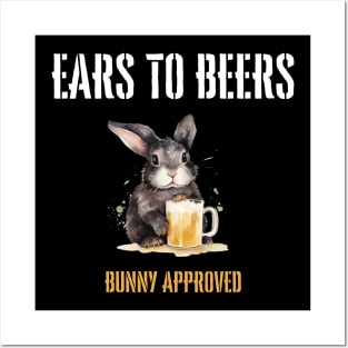 "Ears to Beers" rabbit drinks beer, funny animal Posters and Art